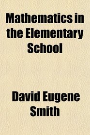 Mathematics in the Elementary School