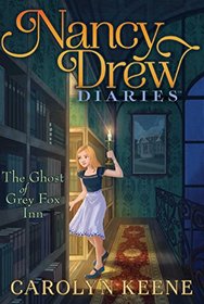 The Ghost of Grey Fox Inn (Nancy Drew Diaries)