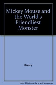 Mickey Mouse and the World's Friendliest Monster