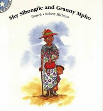 Shy Sibongele and Granny Mpho: Gr 2: Reader Level 6 (Star Stories)