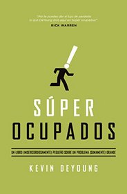 Sper ocupados: Un libro pequeo sobre un problema grande (Spanish Edition)