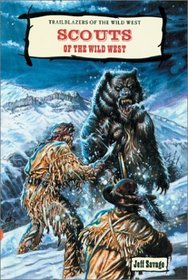 Scouts of the Wild West (Trailblazers of the Wild West)