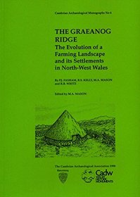 The Graeanog Ridge: The Evolution of a Farming Landscape and Its Settlements in North-West Wales