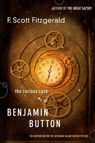 The Curious Case of Benjamin Button: The Inspiration for the Upcoming Major Motion Picture