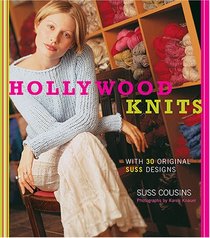 Hollywood Knits: With 30 Original Suss Designs