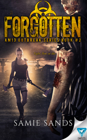 Forgotten (AM13 Outbreak Series) (Volume 2)