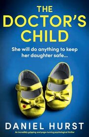 The Doctor's Child: An incredibly gripping and page-turning psychological thriller (The Doctor's Wife)