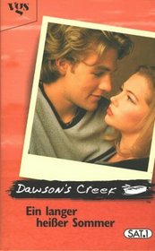 Dawson's Creek, Ein langer, heier Sommer