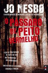 O Passaro de Peito Vermelho (The Redbreast) (Harry Hole, Bk 3) (Portuguese Edition)
