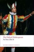 The Oxford Shakespeare: As You Like It (Oxford World's Classics; the Oxford Shakespeare)
