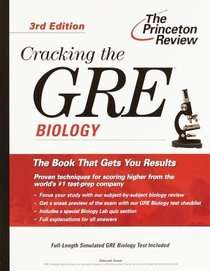 Cracking the GRE Biology, 3rd Edition (Cracking the Gre: Biology)