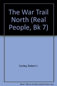 The War Trail North: The Real People, Book Seven