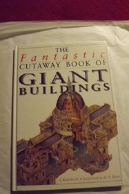 Fantastic Cutaway: Giant Bldgs (Fantastic Cutaway Book of)