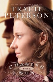 Chasing the Sun (Land of the Lone Star, Bk 1)