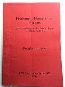 Fishermen, Hunters and Herders (British Archaeological Reports (BAR))