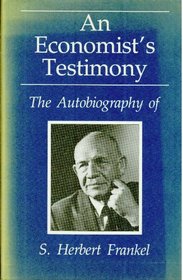 An economist's testimony: The autobiography of S. Herbert Frankel