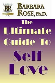 The Ultimate Guide To Self Love