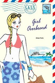Girl Overboard (Turtleback School & Library Binding Edition)
