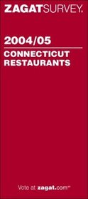 Zagatsurvey 2004/05 Connecticut Restaurants: Plus Neighboring New York Towns and a Berkshires Bonus (Zagatsurvey: Connecticut Restaurants)