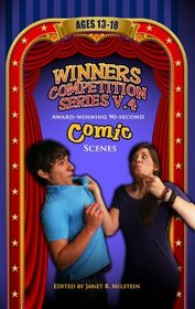 Winners Competition Series V.4: Award-Winning, 90-Second Comic Scenes Ages 13-18