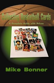 Collecting Basketball Cards: A Complete Guide With Prices