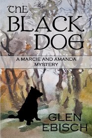 The Black Dog (Marcie and Amanda, Bk 5)
