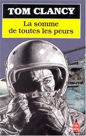 La Somme de Toutes les Peurs (Sum of All Fears) (French Edition)