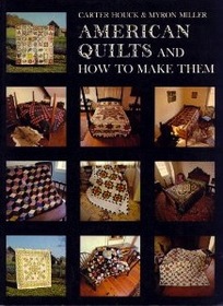 American Quilts and How To Make Them