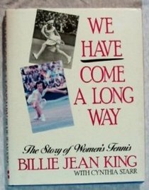 We Have Come a Long Way: The Story of Womens Tennis
