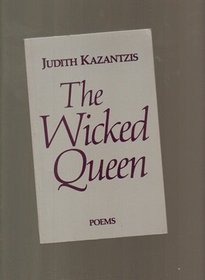 The wicked queen: Poems