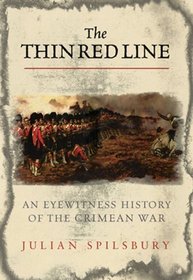 The Thin Red Line: The Eyewitness History Of The Crimean War