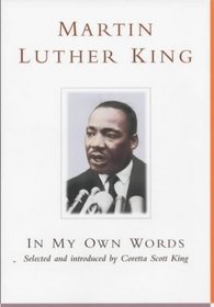 Martin Luther King: In My Own Words