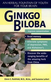 Gingko Biloba: An Herbal Foundation of Youth For Your Brain