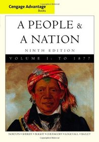 Cengage Advantage Books: A People and a Nation: A History of the United States, Volume I