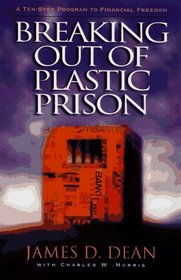 Breaking Out of Plastic Prison: A 10-Step Program to Financial Freedom