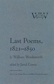 Last Poems, 1821-1850 (Cornell Wordsworth)