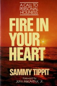 Fire in Your Heart: A Call to Personal Holiness