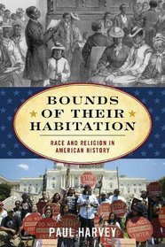 Bounds of Their Habitation: Race and Religion in American History (American Ways)