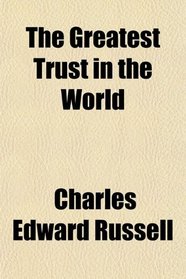 The Greatest Trust in the World