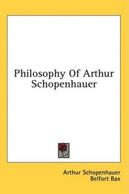 Philosophy Of Arthur Schopenhauer