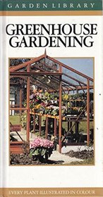 Greenhouse Gardening (Garden Library)