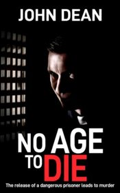 NO AGE TO DIE: The release of a dangerous prisoner leads to murder (DCI John Blizzard)