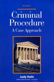 Criminal Procedure: A Case Approach
