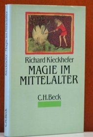 Magie im Mittelalter. Aus dem Englischen von Peter Knecht.