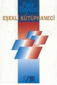 Esekli kutuphaneci: Roman (Turkish Edition)