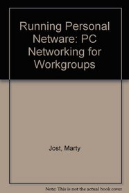 Running Novell's Personal Netware: PC Networking for Workgroups