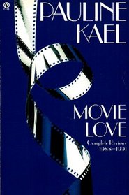 Movie Love: Complete Reviews, 1988-1991