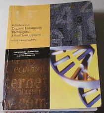 Introduction to Organic Laboratory Techniques a Small Scale Approach