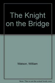 The knight on the bridge