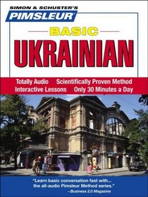 Ukrainian, Basic: Learn to Speak and Understand Ukrainian with Pimsleur Language Programs (Simon & Schuster's Pimsleur Basic)